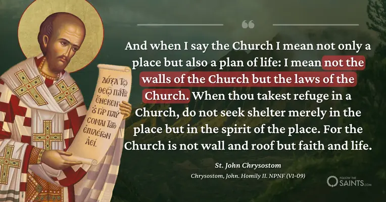 The church is the law, not the wall - St. John Chrysostom