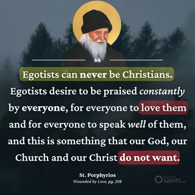Egotists can never be Christians - St. Porphyrios