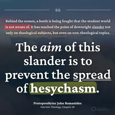 Those who slander to prevent the spread of Hesychasm - Protopresbyter John Romanides