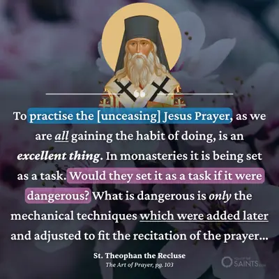 The Jesus Prayer is not dangerous - St. Theophan the Recluse