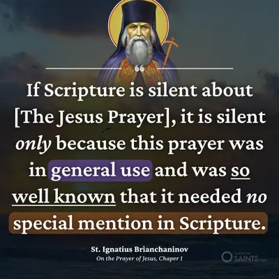Jesus Prayer needed no mention in Scripture - St. Ignatius Brianchaninov