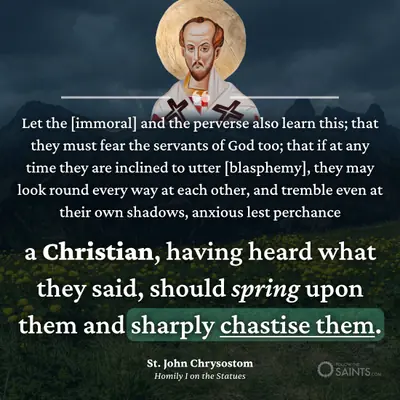Christians should chastise those who blaspheme - St. John Chrysostom