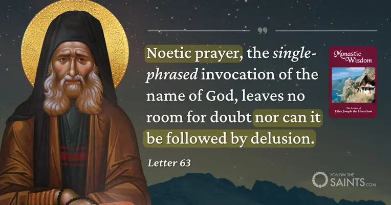 Delusion cannot follow noetic prayer - Elder Joseph the Hesychast