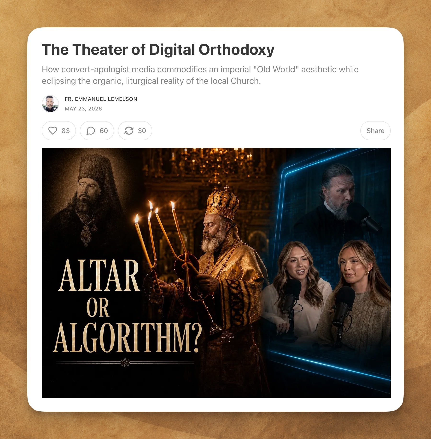 Fr. Emmanuel Lemelson’s Substack article “The Theater of Digital Orthodoxy”