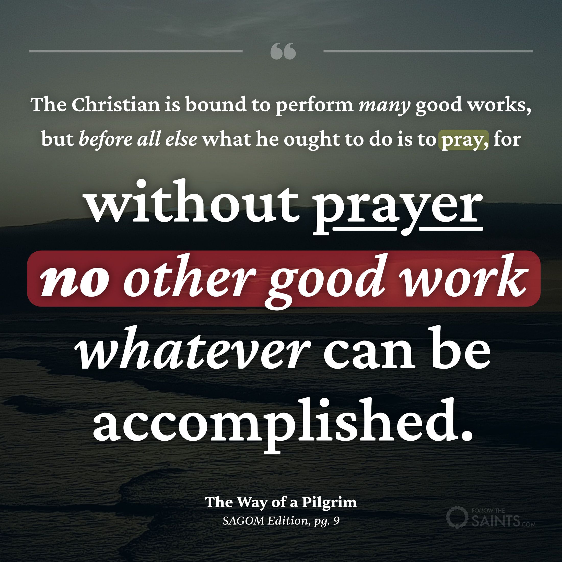 Without prayer no good works can be accomplished