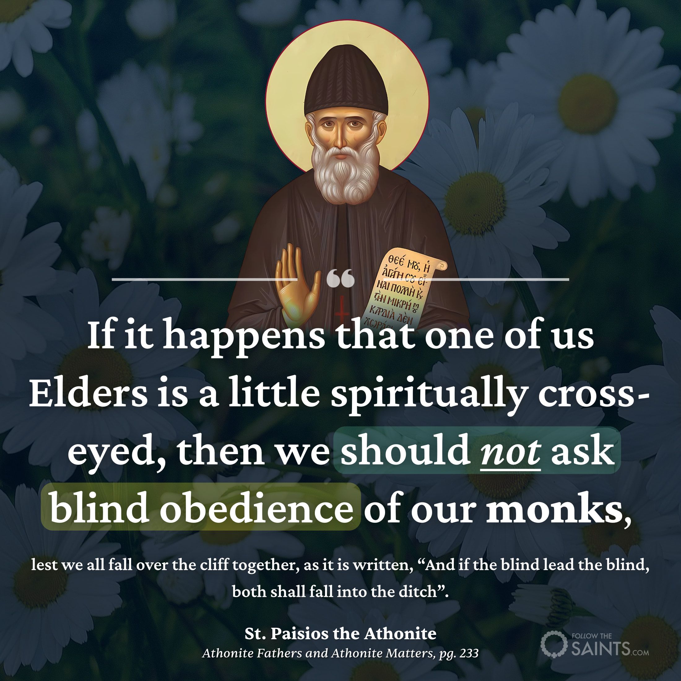 Blind obedience is not given to those who are spiritually cross-eyed