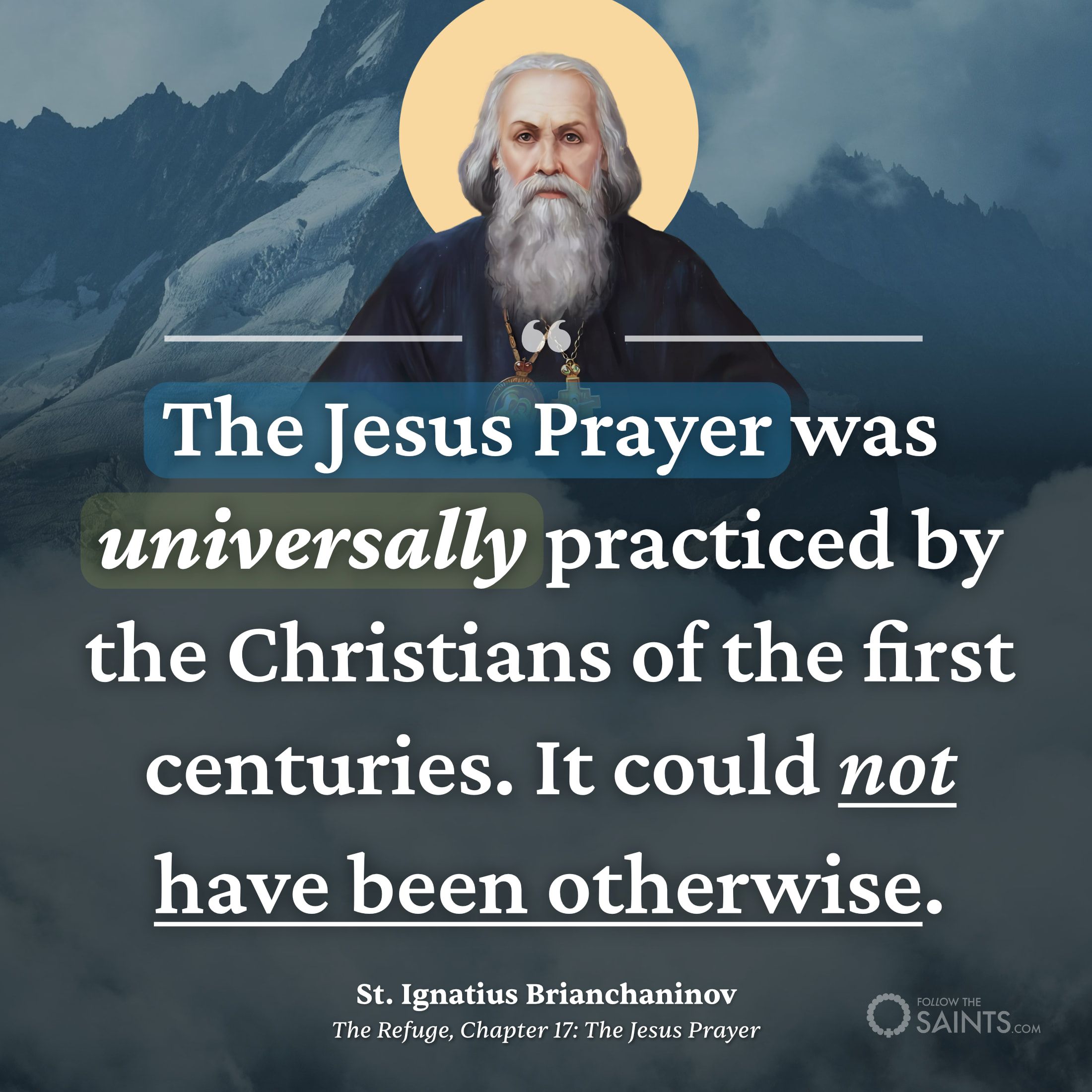 The Jesus Prayer was universally practiced in the early church