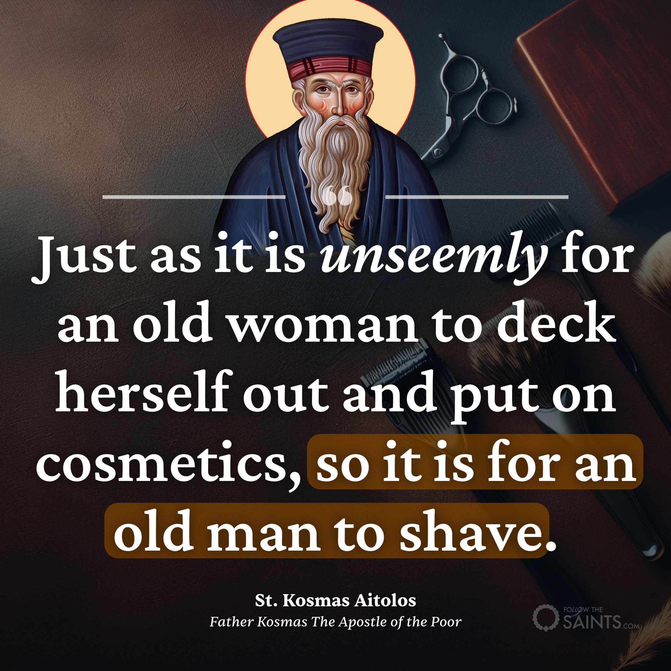 It is unseemly to shave