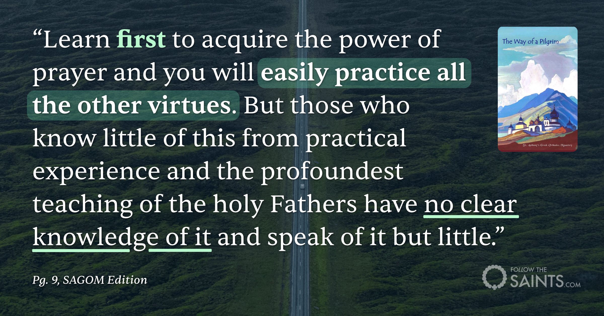 Unceasing prayer brings all other virtues