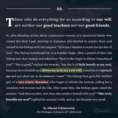 Those who do everything for us are not our good friends - St. Nikolai Velimirovich