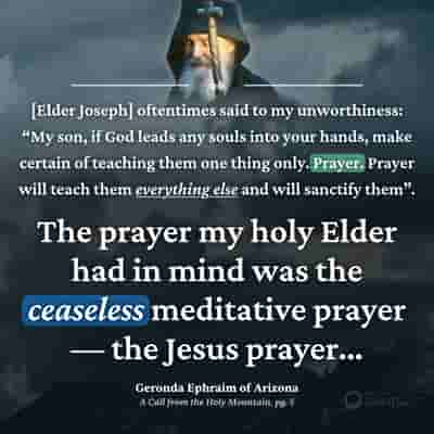 Prayer must be ceaseless - Geronda Ephraim of Arizona