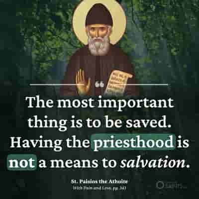 Priesthood is not salvation - St. Paisios the Athonite