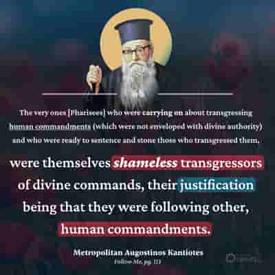 Pharisees prioritize human commandments - Metropolitan Augoustinos Kantiotes