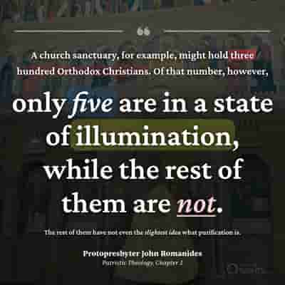 Five in three hundred are in a state of illumination - Protopresbyter John Romanides
