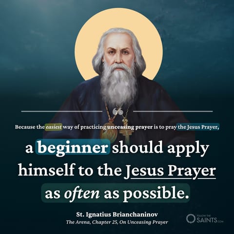 A beginner should apply himself to the Jesus Prayer