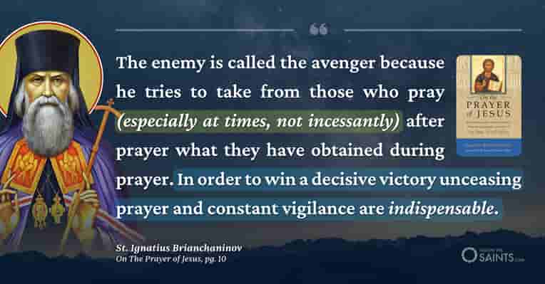 We must pray incessantly to win decisively - St. Ignatius Brianchaninov