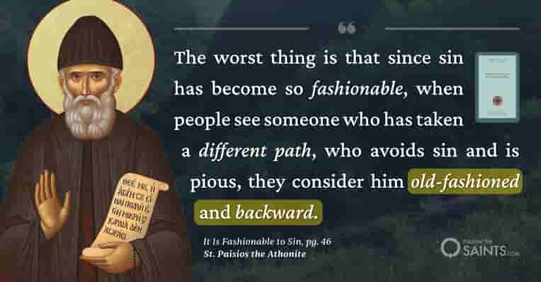 Old fashioned not to sin - St. Paisios the Athonite
