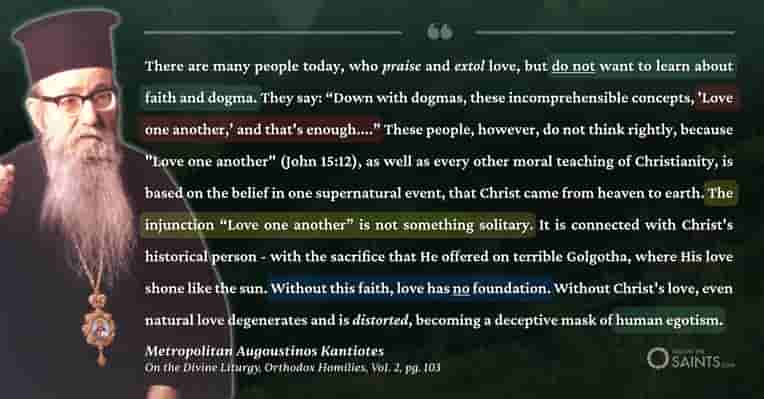 Love without dogma becomes a mask of egotism - Metropolitan Augoustinos Kantiotes