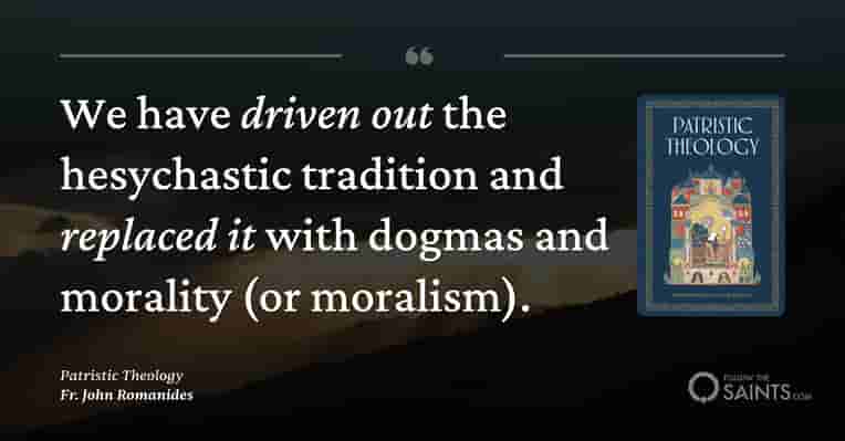 Replacing hesychasm with moralism - Fr. John Romanides