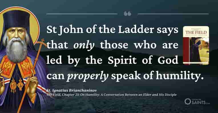 Few can properly speak of humility - St. Ignatius Brianchaninov